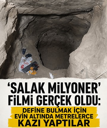 'Salak Milyoner' filmi gerçek oldu: Define bulmak için evin altında metrelerce kazı yaptılar
