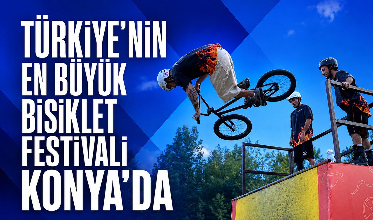 Türkiye'nin en büyük bisiklet festivali Konya'da