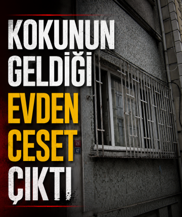 Kokunun geldiği evden ceset çıktı