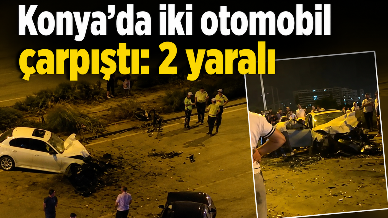 Konya’da iki otomobil çarpıştı: 2 yaralı