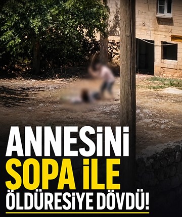 Annesini sopa ile öldüresiye dövdü!