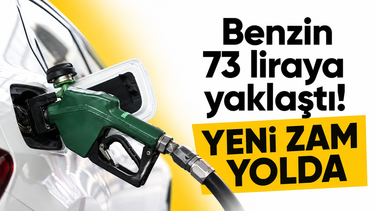 Benzin 73 liraya yaklaştı! Yeni zam yolda