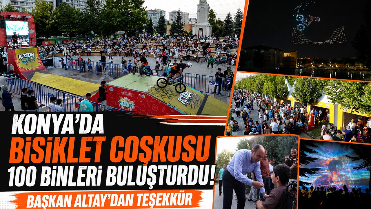 Konya’da bisiklet coşkusu 100 binleri buluşturdu! Başkan Altay'dan teşekkür