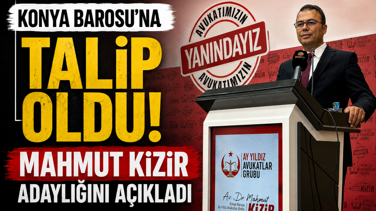 Konya Barosu’na talip oldu! Mahmut Kizir adaylığını açıkladı