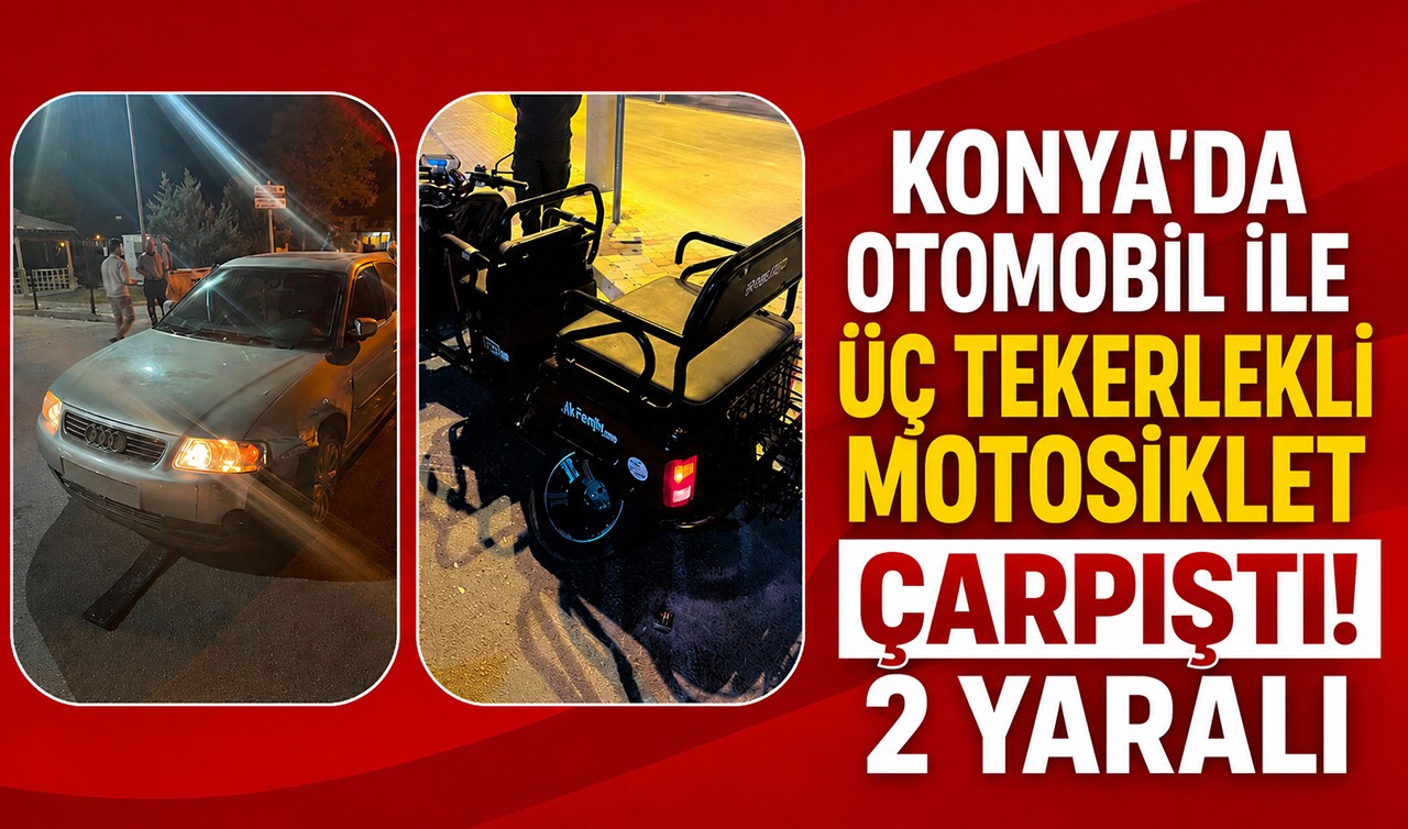 Konya'da otomobil ile üç tekerlekli motosiklet çarpıştı! 2 yaralı