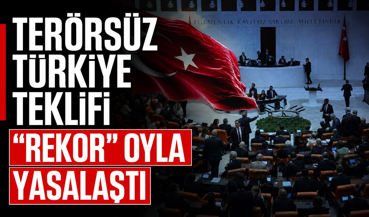 Terörsüz Türkiye teklifi "rekor" oyla yasalaştı