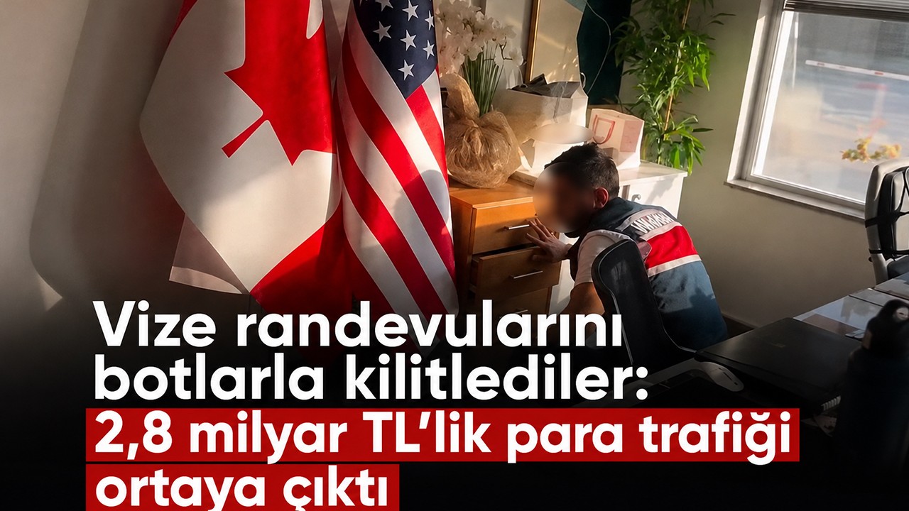 Vize randevularını botlarla kilitlediler: 2,8 milyar TL’lik para trafiği ortaya çıktı