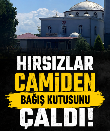 Hırsızlar camiden bağış kutusunu çaldı