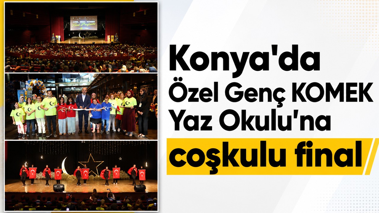 Konya’da Özel Genç KOMEK Yaz Okulu’na coşkulu final
