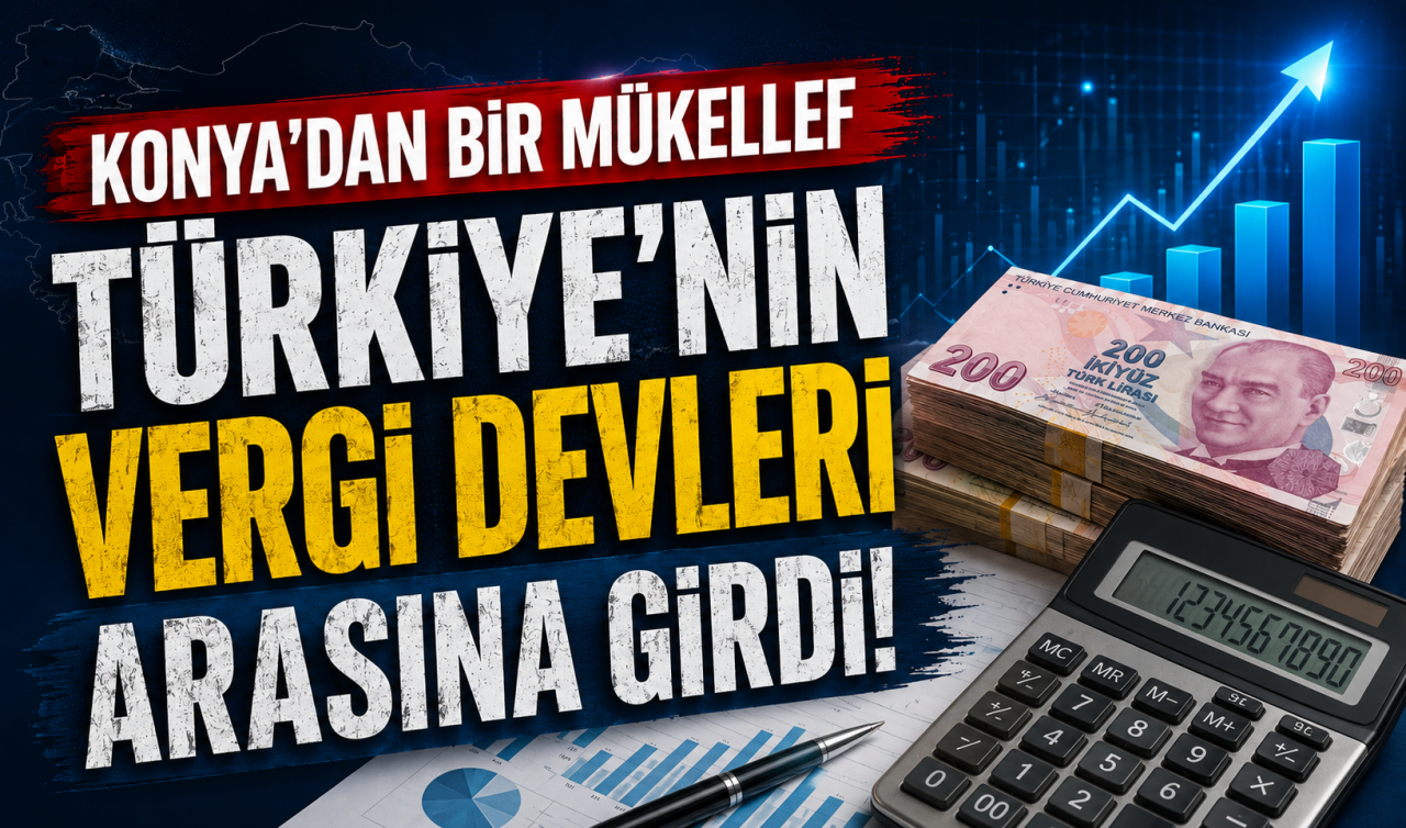 Konya’dan bir mükellef Türkiye’nin vergi devleri arasına girdi
