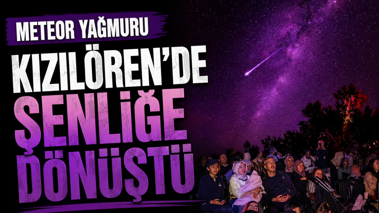 Meteor yağmuru Kızılören'de şenliğe dönüştü