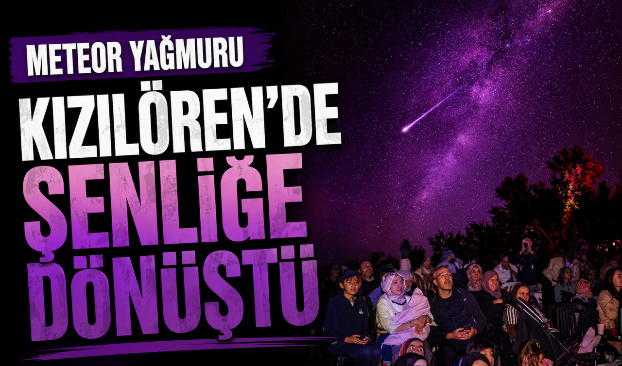 Meteor yağmuru Kızılören'de şenliğe dönüştü