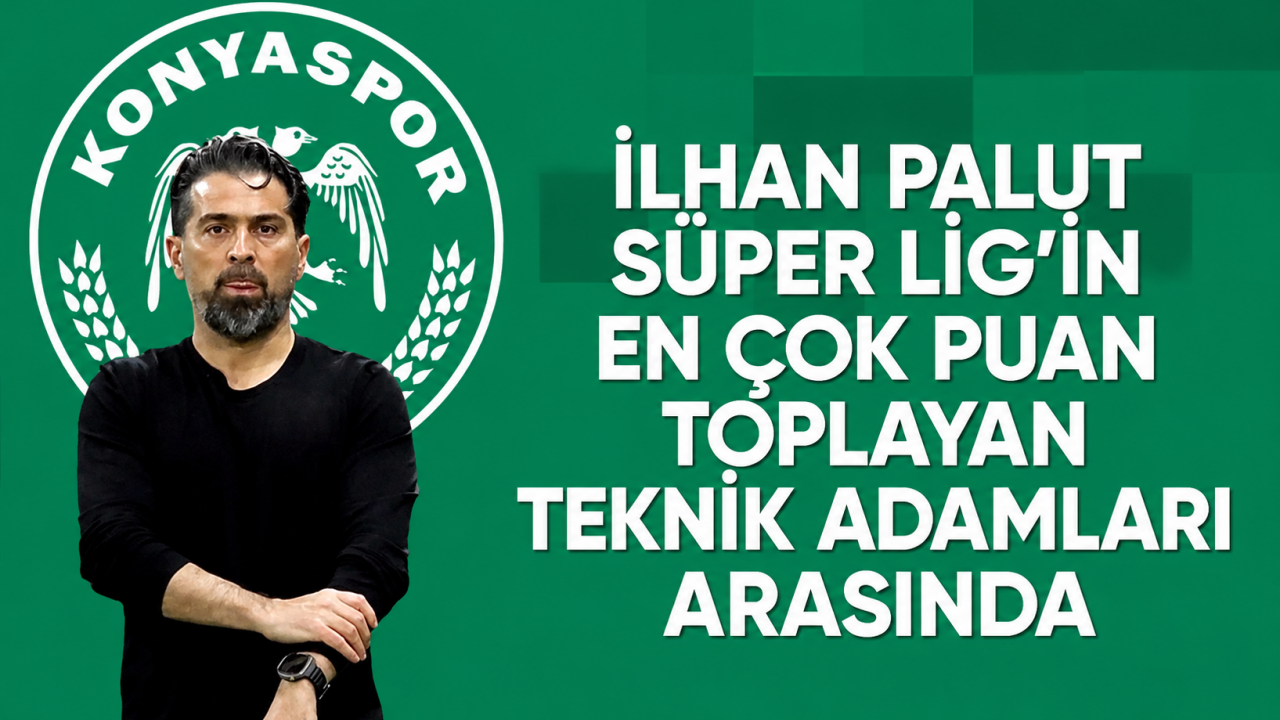 İlhan Palut Süper Lig’in en çok puan toplayan teknik adamları arasında