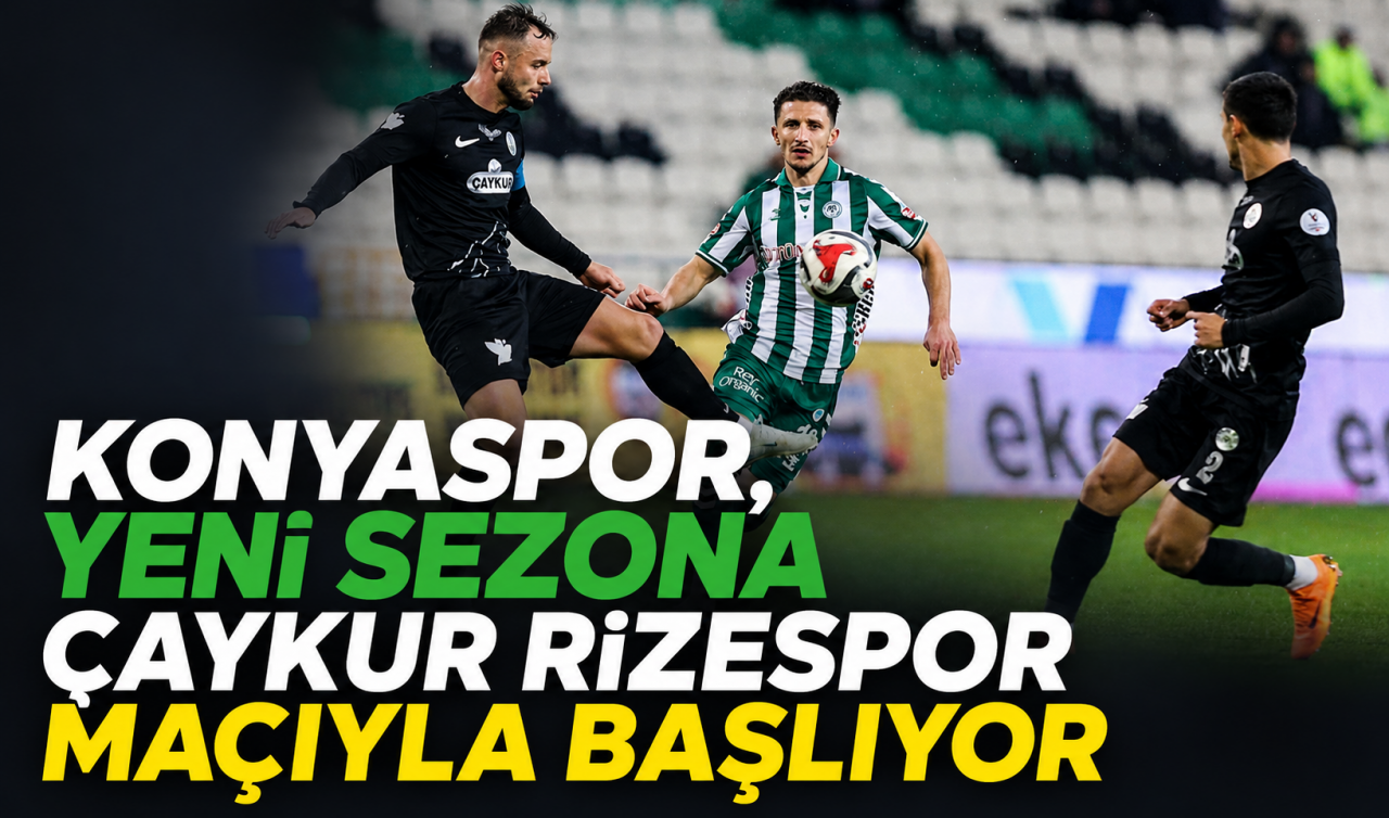 Konyaspor, yeni sezona Çaykur Rizespor maçıyla başlıyor